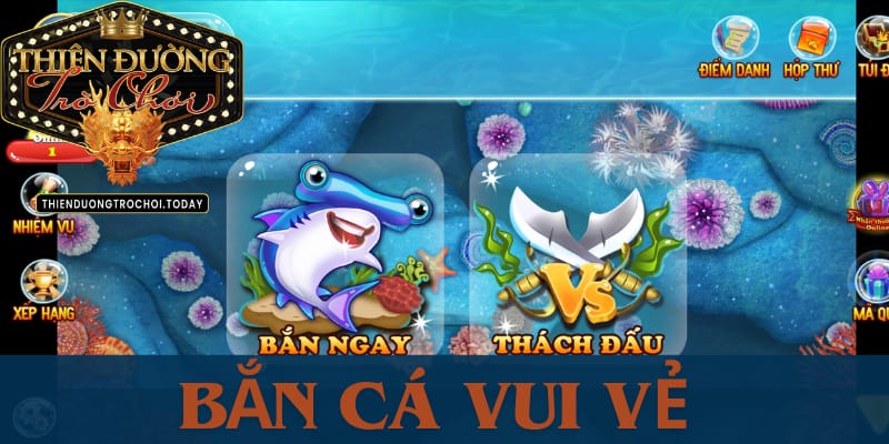 Đổi Thưởng Khủng Với Cổng Game Bắn Cá Vui Vẻ giao-dien-game-ban-ca-vui-ve