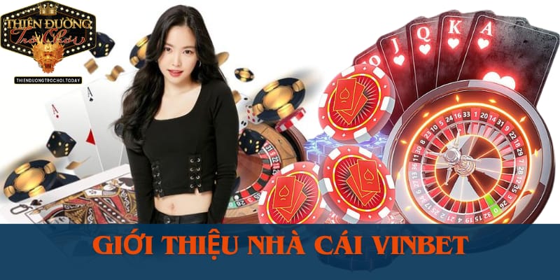 Vinbet - Điểm Dừng Chân Yêu Thích Khi Bạn Đam Mê Cá Cược gioi-thieu-vinbet