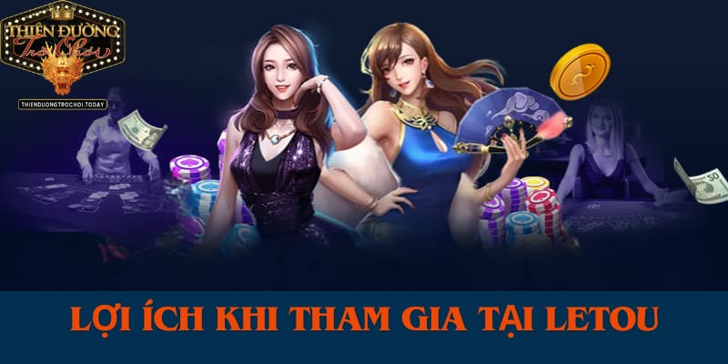 Letou - Nhà Cái Cá Cược Hợp Pháp Và Uy Tín Đến Từ Nước Anh nhung-tien-ich-khi-tham-gia-nha-cai-letou