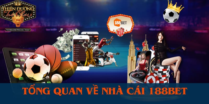 Thông Tin Chi Tiết Về Nhà Cái Cá Cược Uy Tín Hiện Nay 188Bet tong-quan-nhung-thong-tin-ve-nha-cai-188bet