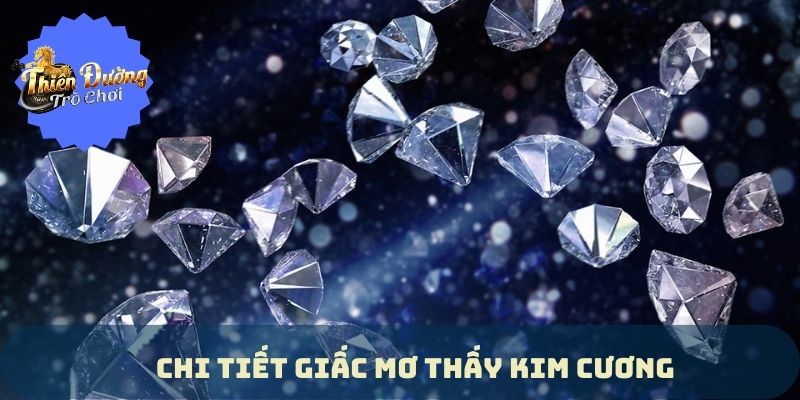 Nằm Mơ Thấy Kim Cương | Đánh Số Gì May Mắn Trong Năm 2024 Nằm Mơ Thấy Kim Cương | Đánh Số Gì May Mắn Trong Năm 2024