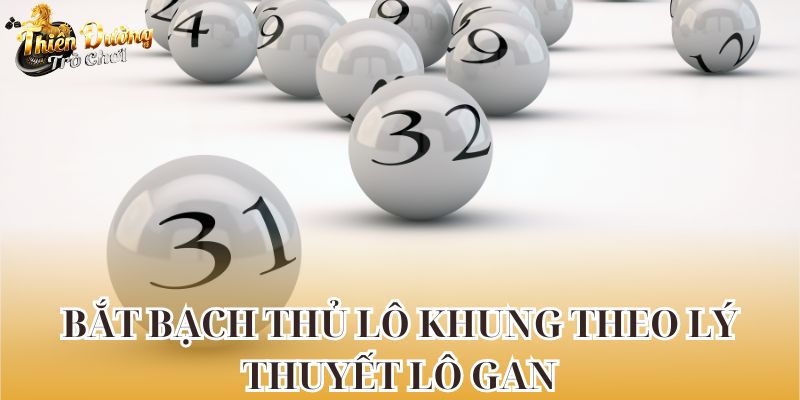 Hướng Dẫn Cách Bắt Bạch Thủ Lô Khung Có Tỉ Lệ Thắng Cao Nhất Cách bắt bạch thủ lô khung theo lý thuyết lô gan